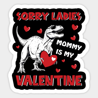 Dinosaur Sorry Ladies Mommy Is My Valentine Day For Boys Funny Sticker